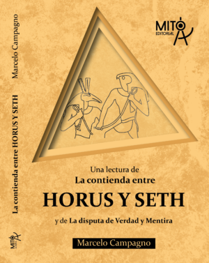 Una lectura de La contienda entre Horus y Seth y de La disputa Verdad y Mentira